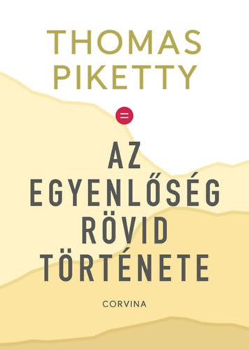 Az egyenlőség rövid története - Thomas Piketty