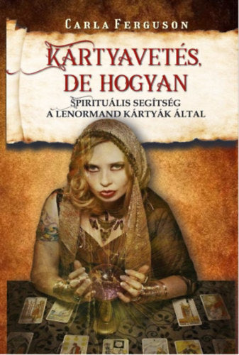 Kártyavetés, de hogyan - Carla Ferguson