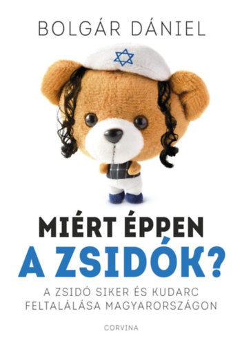 Miért éppen a zsidók? - Bolgár Dániel