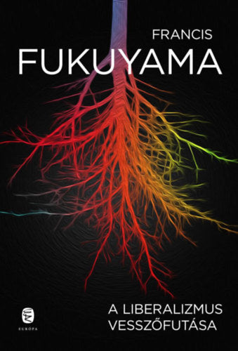 A liberalizmus vesszőfutása - Francis Fukuyama