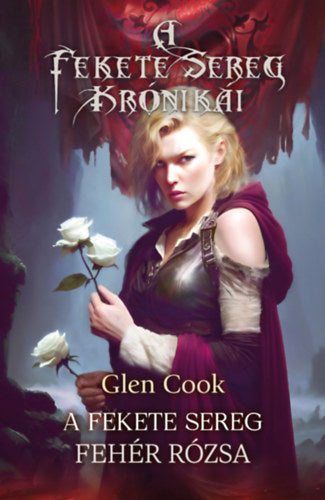 Fehér rózsa - Glen Cook