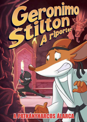 A riporter 9. - A patkányharcos álarca - Geronimo Stilton