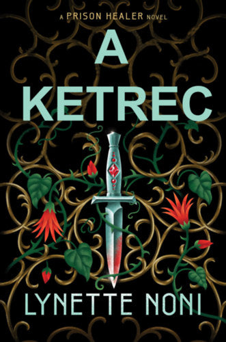 A ketrec - Lynette Noni
