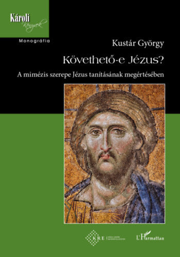 Követhető-e Jézus? - Kustár György