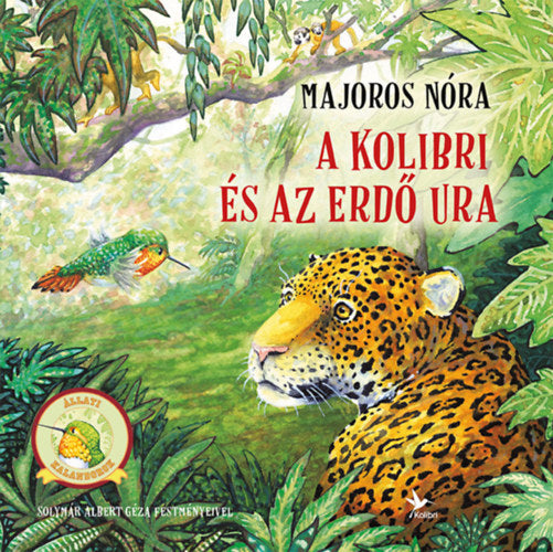 A kolibri és az Erdő Ura
