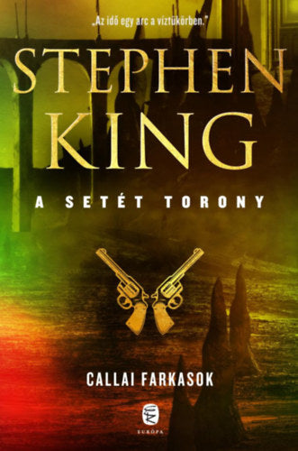 Callai farkasok - A Setét Torony 5. kötet - Stephen King