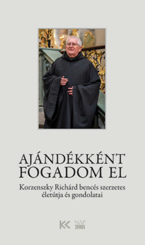 Ajándékként fogadom el - Korzenszky Richárd