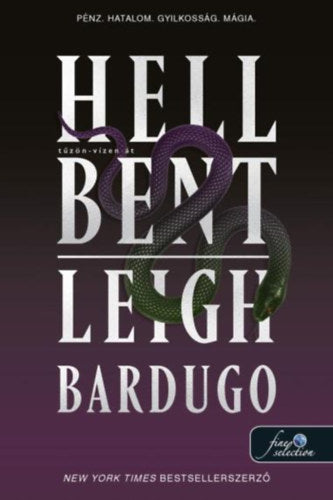 Hell Bent - Tűzön-vízen át - Leigh Bardugo