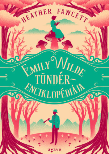 Emily Wilde tündérenciklopédiája - Heather Fawcett