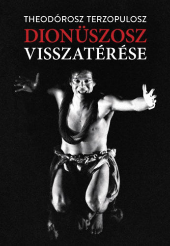 Dionüszosz visszatérése - Theodórosz Terzopulosz