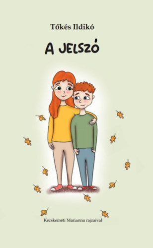 A jelszó - Tőkés Ildikó