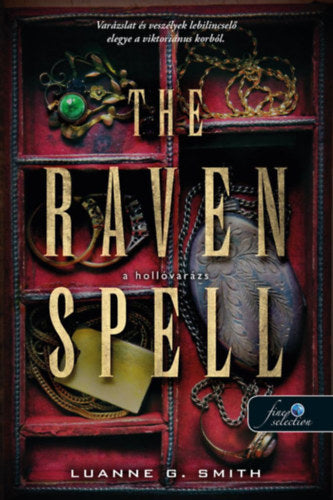 The Raven Spell - A hollóvarázs - Smith, Luanneg.