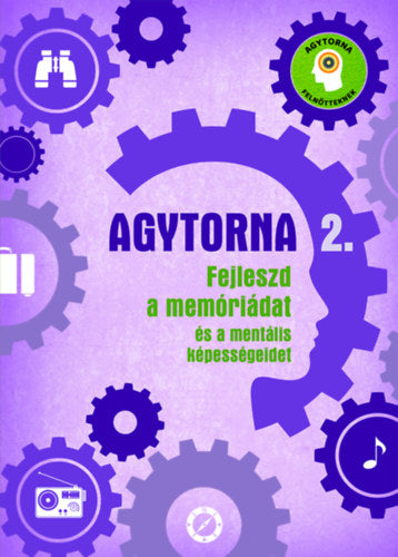 Agytorna 2. - Fejleszd a memóriádat és a mentális képességeidet - 