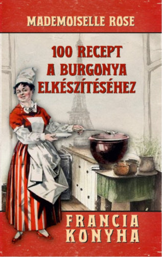 100 recept a burgonya elkészítéséhez - Mademoisellerose