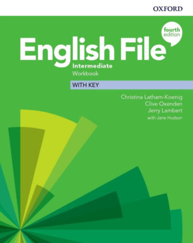English File 4E Intermediate Workbook with key - Christina Latham-Koenig, Clive Oxenden, Lambert, Jerry