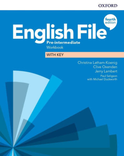 English File 4E Pre-intermediate Workbook with key - Christina Latham-Koenig, Clive Oxenden, Lambert, Jerry