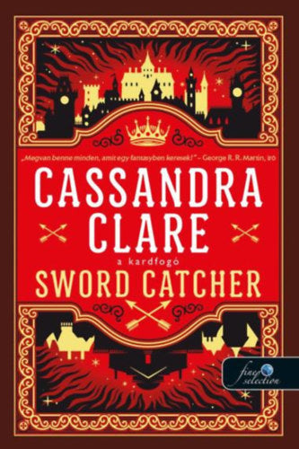 Sword Catcher - A Kardfogó - Cassandra Clare