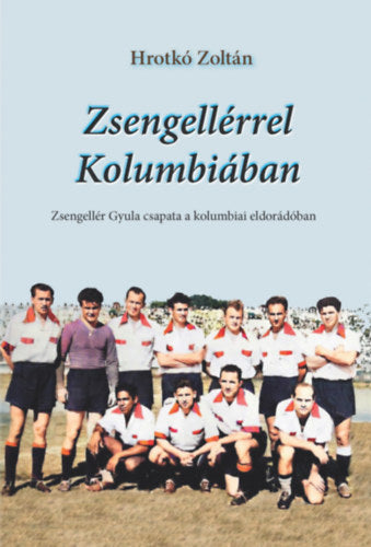 Zsengellérrel Kolumbiában
