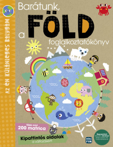 Barátunk, a Föld - Az én különleges bolygóm - foglalkoztatókönyv - 