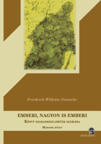 Emberi, nagyon is emberi - Friedrich Nietzsche