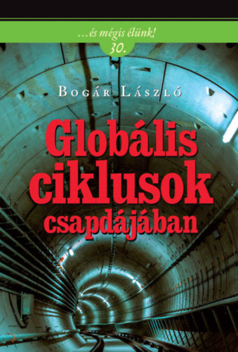 Globális ciklusok csapdájában - Bogár László