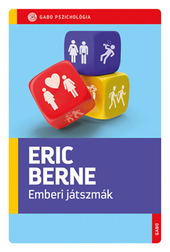 Emberi játszmák - Eric Berne