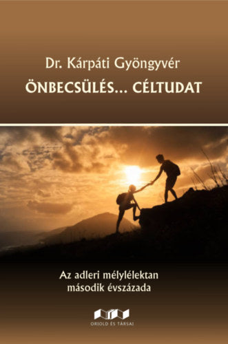 Önbecsülés... Céltudat - Dr. Kárpáti Gyöngyvér