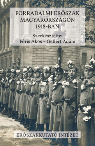 Forradalmi erőszak Magyarországon 1918-ban - 