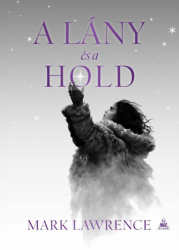A lány és a hold - Mark Lawrence