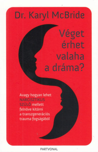Véget érhet valaha a dráma? - Dr. Karyl Mcbride