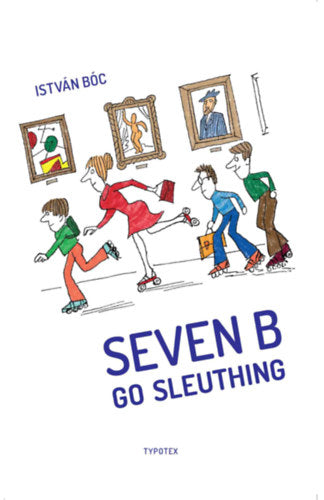 Seven B Go Sleuthing - Bóc István