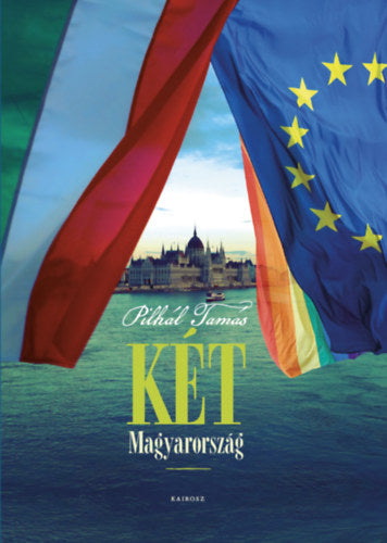 Két Magyarország - Pilhál Tamás