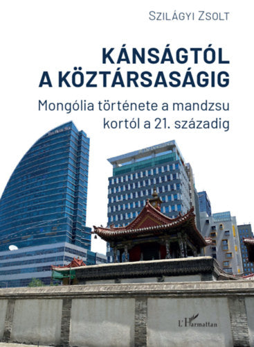 Kánságtól a köztársaságig - Szilágyi Zsolt