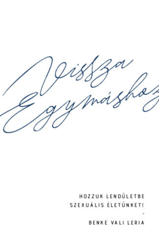 Vissza egymáshoz - Benke Vali Leria