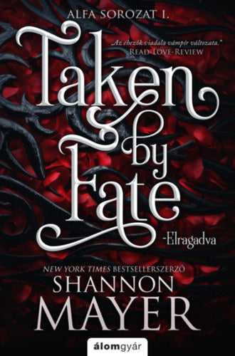 Taken by Fate - Elragadva - Shannon Mayer