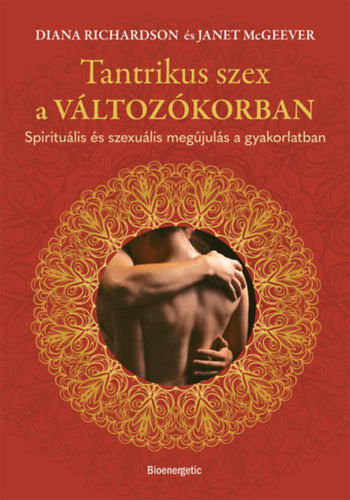 Tantrikus szex a változókorban - Diana Richardson, Janet McGeever