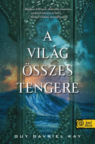 A világ összes tengere - Kay, Guygavriel