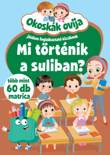 Okoskák ovija - Mi történik a suliban? - 
