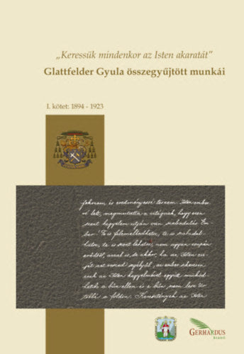 Glattfelder Gyula összegyűjtött munkái - 