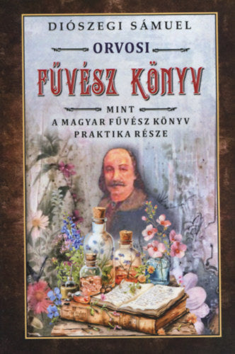 Orvosi füvész könyv - Diószegi Sámuel