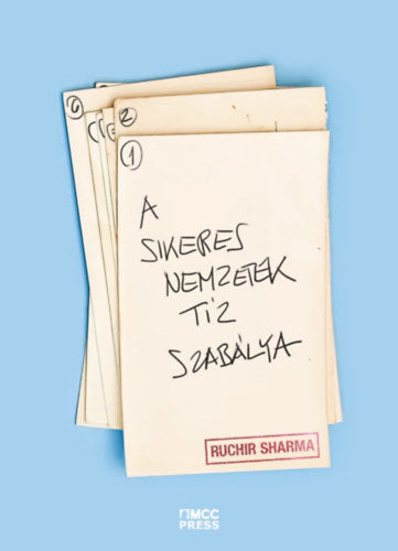A sikeres nemzetek tíz szabálya - Sharma, Ruchir