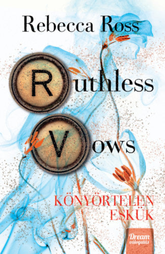Ruthless Vows - Könyörtelen eskük - Rebecca Ross
