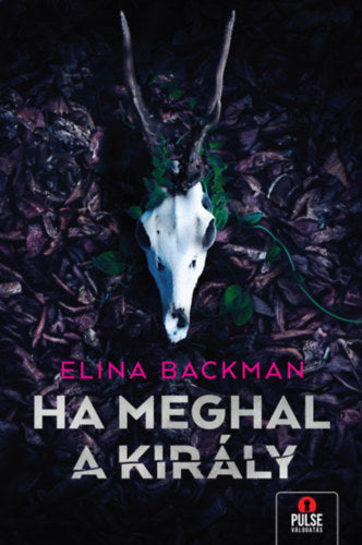 Ha meghal a király - Elina Backman