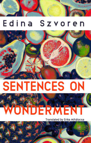 Sentences on Wonderment - Szvoren Edina