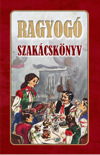 Ragyogó szakácskönyv - 