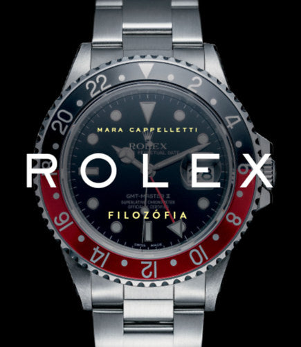 Rolex filozófia - Mara Cappelletti