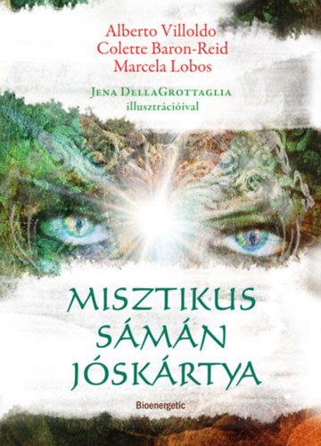 Misztikus sámán jóskártya - Dr. Alberto Villoldo, Colette Baron-Reid, Lobos, Marcela