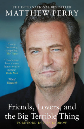 Friends, Lovers and the Big Terrible Thing - Perry, Matthew