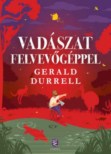 Vadászat felvevőgéppel - Gerald Durrell