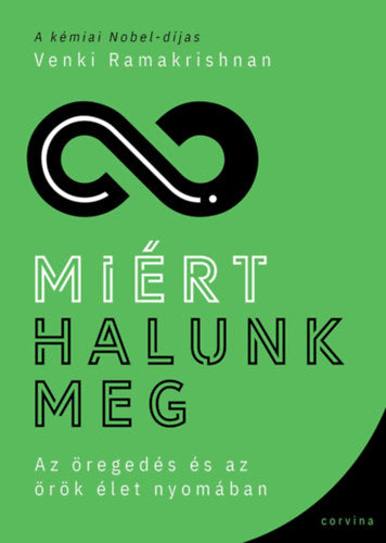 Miért halunk meg - Venki Ramakrishnan